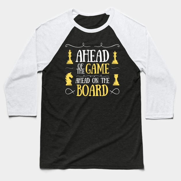 Ahead of the game, ahead on the board - Chess Baseball T-Shirt by William Faria